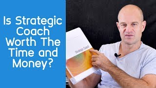 IS STRATEGIC COACH WORTH THE TIME AND MONEY?