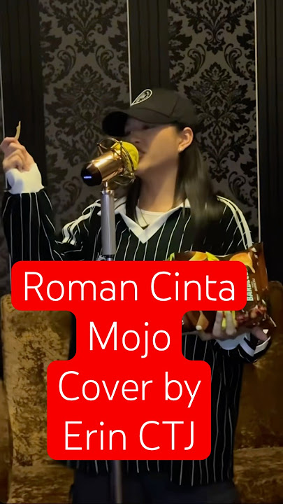 Roman Cinta-Mojo cover by Erin CTJ #trending #cover #covermusiktop