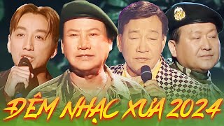 Đêm Nhạc Xưa 2024 - Tuyển Tập Nhạc Lính Hải Ngoại Bất Hủ | Giang Tử, Duy Khánh, Trường Vũ