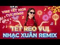 Vibe Tết 2026 Cực Đỉnh 🐎 Disco 80s Nhạc Xuân Remix - Nghe Là Thấy Tết Reo Vui