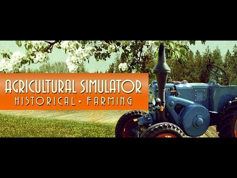Agricultural Simulator: Historical Farming | Trailer
