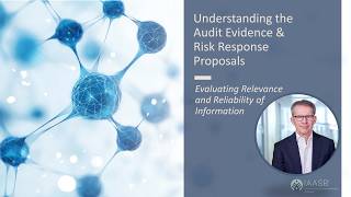 Audit Evidence & Risk Response: Evaluating the Relevance and Reliability of Information