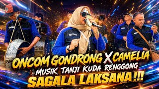 ONCOM GONDRONG X CAMELIA❗❗❗|| VOCAL BU RANI || VERSI MUSIK TANJI KUDA RENGGONG SGL SAGALA LAKSANA❗❗❗