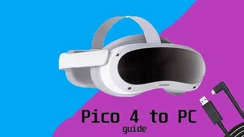 How To Connect Pico 4 To A PC Using USB