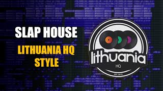 How To Make SLAP HOUSE Like Lithuania HQ | FL Studio Project | FLP