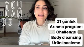 21 günlük arınma programı , challenge , detoks , Body cleansing , zinde yaşam , ürün inceleme