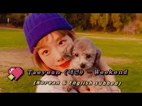 Taeyeon (태연) - Weekend (Lyrics) (Korean and English subtitles)