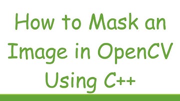 How to Mask an Image in OpenCV Using C++