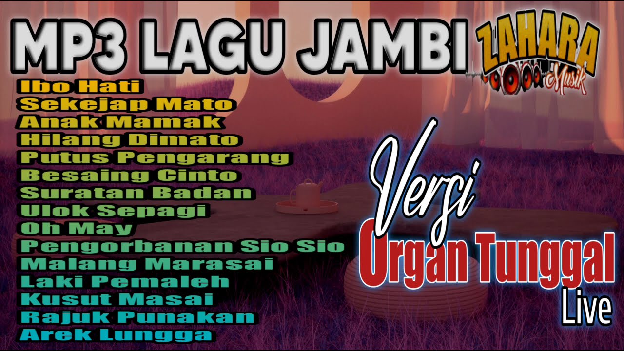 MP3 LAGU JAMBI POPULER,Versi Zahara Musik Live