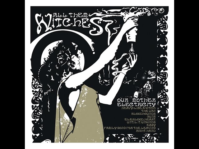 All them Witches - Until It Unwinds