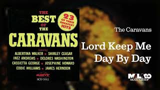 The Caravans -  Lord Keep Me Day By Day