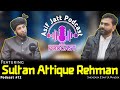 Asif jatt podcast featuring sultan attique rehman