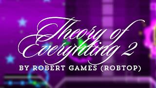 Theory of Everything 2 100% [RobTop Demon]