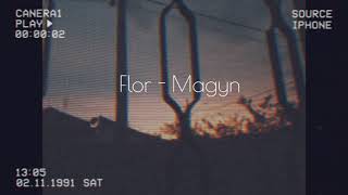 Flor - Magyn ( letra)