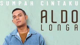 LIRIK LAGU SUMPAH CINTAKU, ALDO LONGA