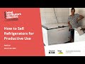 How to Sell Refrigerators for Productive Use - a webinar for last mile distributors