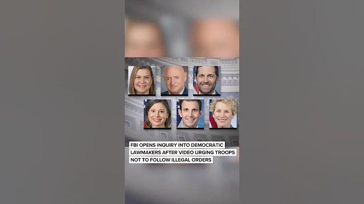 FBI opens inquiry into Democratic lawmakers after video urging troops not to follow illegal orders
