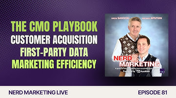 NM Live: The CMO Playbook – Smarter Customer Acquisition, First-Party Data, Marketing Efficiency
