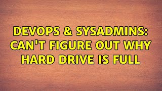 Famous DevOps & SysAdmins: Can't figure out why hard drive is full Profile