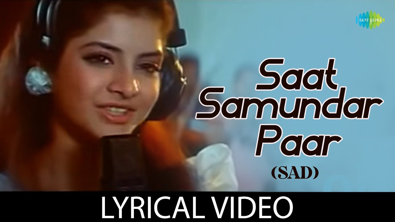 Saat Samundar Paar Sad Version  Lyrical Video  Vishwatma  Saadhna Sargam  Divya Bharti