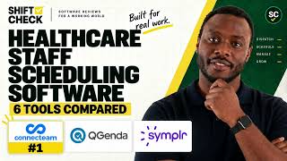Healthcare Staff Scheduling: 6 Platforms Compared for 2026