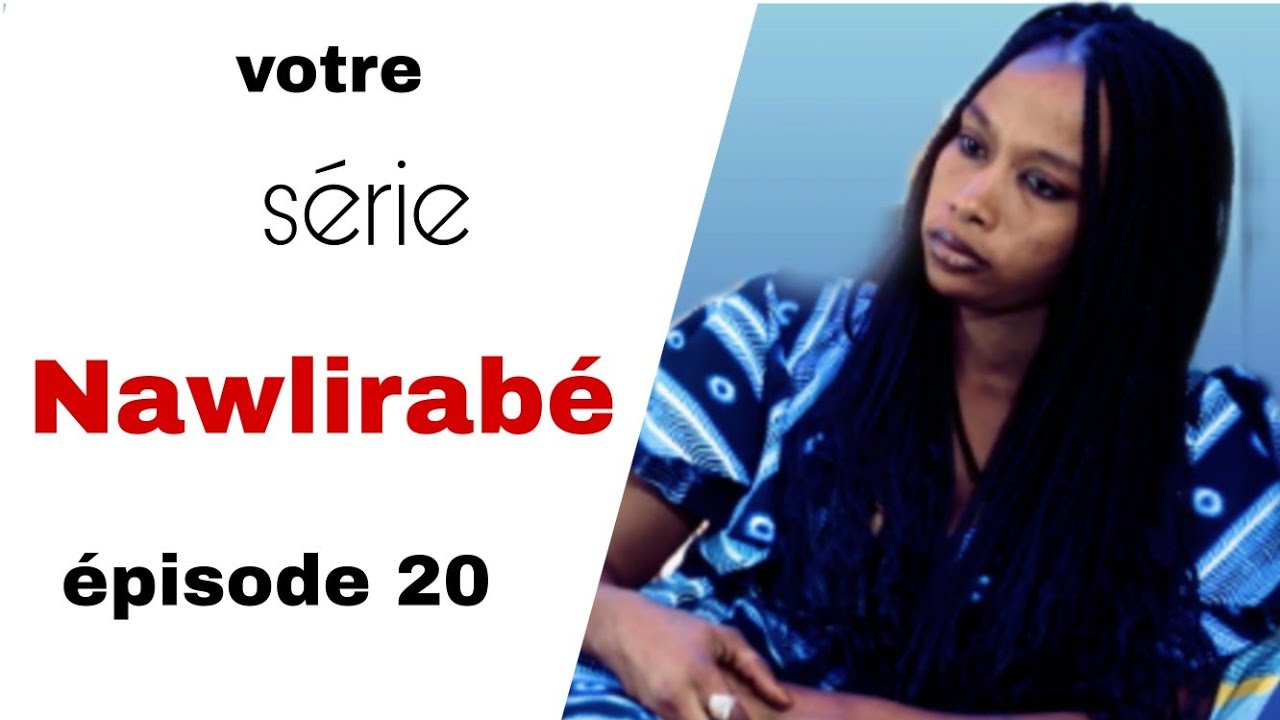 Nawlirabé Épisode 20