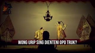 (DALANG SENO )Wong urip kuwi sing dienteni opo..??