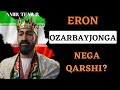 Eron Azarbayjonga Nega Qarshi?