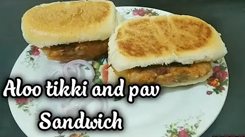 Aloo tikki and Pav sandwich| Simple and Easy recipe