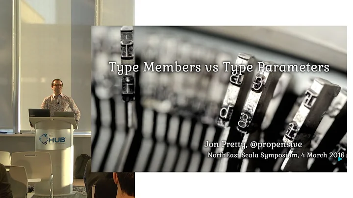 Type Members vs Type Parameters - NE Scala 2016