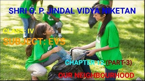 NEIGHBOURHOOD || CHAPTER-12 (PART-3)|| CHAPTER END QUESTION-ANSWERS || EVS || CLASS-IV