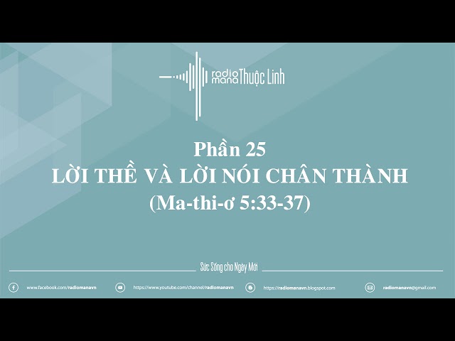 Radio Mana Thuộc Linh – Phần 25: Lời Thề và Lời Nói Chân Thành