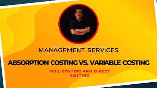 Management Services; Absorption Costing vs Variable Costing