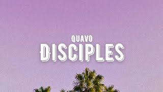 Quavo - Disciples [Lyrics]