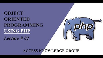 Lecture #02 || Classes & Object || Object Oriented Programming in PHP  || Urdu/Hindi