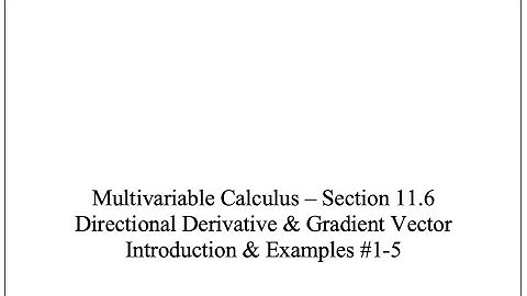MVC - Sect 11.6 - Directional Derivative & Gradient Vector