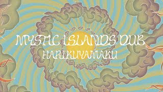 HARIKUYAMAKU『Mystic Islands Dub』digest