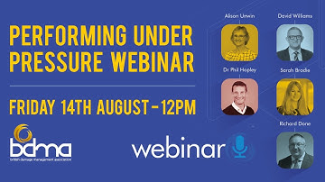 Performing Under Pressure - BDMA Webinar