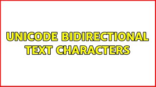 UNICODE bidirectional text characters