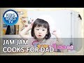 Jam Jam cooks for dad [The Return of Superman/2019.09.01]