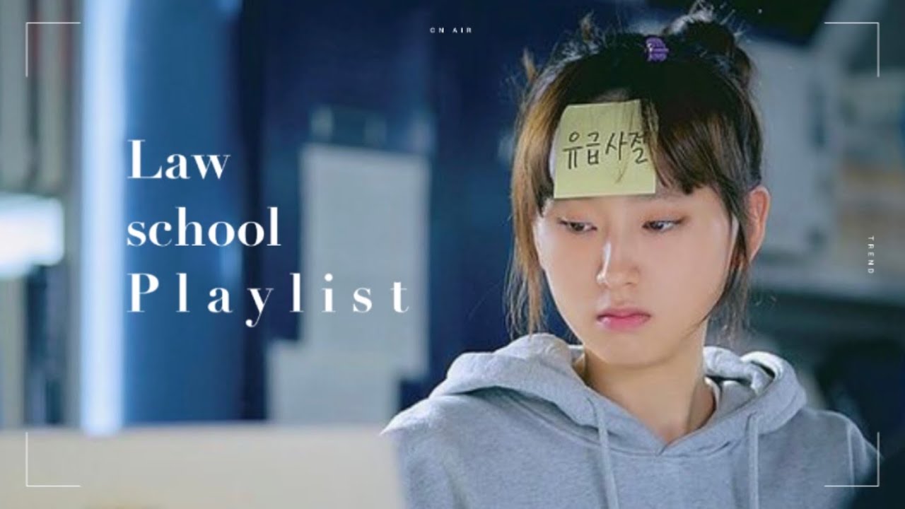 [ᴘʟᴀʏ ʟɪsᴛ]로스쿨 플레이리스트•드라마 로스쿨•시험기간 플레이리스트•로스쿨 시즌2를 기다리며..•내가 들으려고 만든 플리•강솔a•Law School Playlist•공부플리
