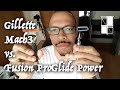 Gillette Mach3 vs. Fusion ProGlide Power