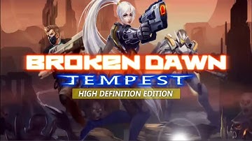 Broken Dawn:Tempest HD | Gameplay
