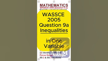 WASSCE 2005 Maths Q9(a) | Linear Inequalities in One Variable Explained | WAEC Mathematics