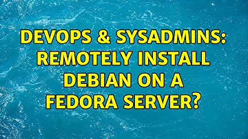 DevOps & SysAdmins: Remotely install Debian on a Fedora server? (3 Solutions!!)