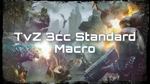 TvZ 3CC Standard Macro