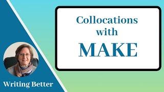 Collocations in English with MAKE