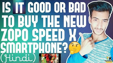Zopo Speed X - Is It Good Or Bad To Buy Zopo Speed X [Hindi]