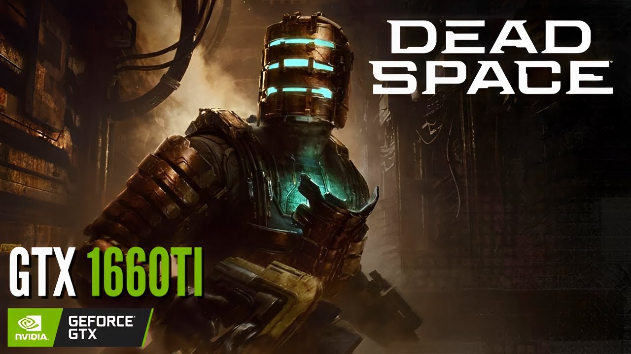 Dead Space Remake | GTX 1660 TI | Ultra Settings at 1080p