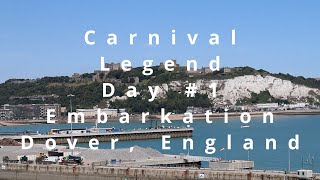 12 Day Europe Cruise on Carnival Legend Day #1 (Embarkation, Dover)